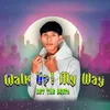 Walk up ! My way