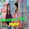 About Khojona Tor Pyar Song