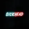 About SickHead Song