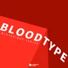 About Bloodtype Song