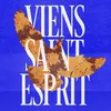 About Viens Saint-Esprit Song