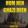 About Hum Hen Ghazi Deen Song