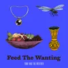 Feed The Wanting