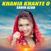 About Khania Khante O Song