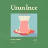 About Uzun Ince Song