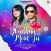 About Dhadkan Mein Tu Song