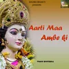 About Aarti Maa Ambe Ki Song