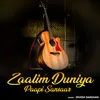 About Zaalim Duniya Paapi Sansaar Song