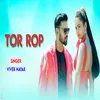 About Tor Rop Song