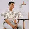 About Hadiah Tuhan Paling Jelita Song