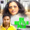 Ek Bottle Pilo