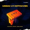 About Ummai Uyarthuven Song