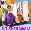 About HO SHERAWALI Song