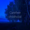 Carefree childhood