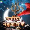 About Nagariya Mahakal Ke Song