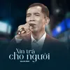 About Xin Trả Cho Người Song