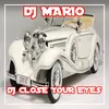 DJ CLOSE YOUR EYES