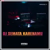 About DJ SEMATA KARENAMU Song