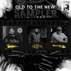 Old to the New Sampler