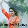 Jaanu Prem Lagiyo