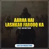 Aarha Hai Lashkar Farooq Ka