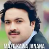 About Maze Kawa Janana Song