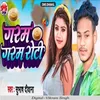 About Garam Garam Roti Song