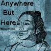 About Anywhere But Here Song