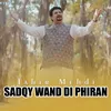 Sadqy Wand Di Phiran