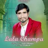 About Lala Champa Song