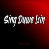 Sing Duwe Isin