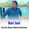 About Da Zra Dowa Warta Kawama Song