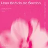 About Uma Batida de Samba Song