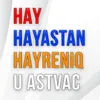 Hay Hayastan Hayreniq u ASTVAC