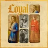 About Loyal Song