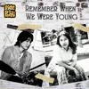 About Remember When We Were Young Song