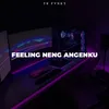 About FEELING NENG ANGENKU Song