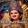 OM Sri Matre Namaha 108 Times Chanting