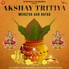 Akshay Tritiya Mehetva Aur Katha