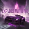About Explore With Me Song