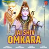 Jai Shiv Omkara