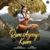 About Ram Ayenge Kaam Song
