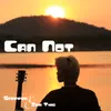 About CAN NOT Song