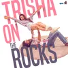 About Trisha On The Rocks (Theme Song) Song