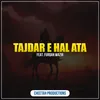 About Tajdar E Hal Ata Song