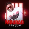About نخرجو ولا لا Song