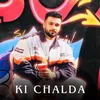About Ki Chalda Song