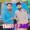 About Yaaro Ki Jaan Song