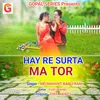 About HAY RE SURTA MA TOR Song