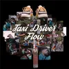 About Taxi Driver Flow Song